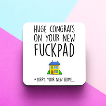 Load image into Gallery viewer, Congrats On Your New Fuckpad Coaster