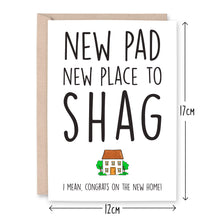 Load image into Gallery viewer, New Pad, New Place To Shag Card