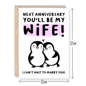 Next Anniversary You'll Be My Wife Card