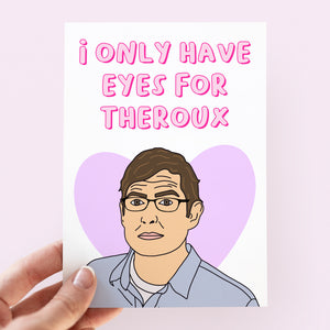 I Only Have Eyes For Theroux Card - Smudge & Splash