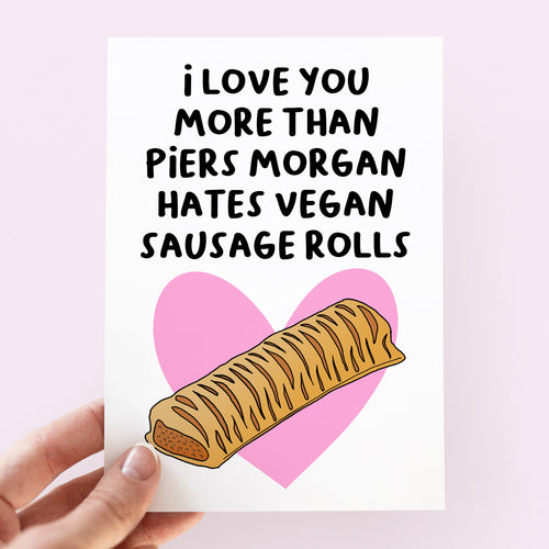 Piers Morgan Vegan Sausage Roll Card - Smudge & Splash