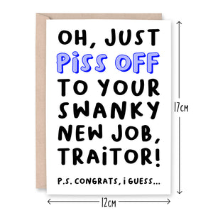 Piss Off To Your Swanky New Job Card - Smudge & Splash