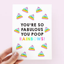 Load image into Gallery viewer, You&#39;re So Fabulous You Poop Rainbows Card - Smudge &amp; Splash