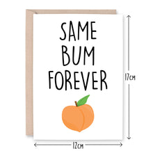 Load image into Gallery viewer, Same Bum Forever Card