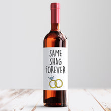 Load image into Gallery viewer, Same Shag Forever Wine Label