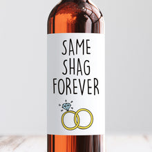 Load image into Gallery viewer, Same Shag Forever Wine Label