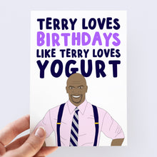 Load image into Gallery viewer, Terry Loves Birthday Like Terry Loves Yoghurt Card - Smudge &amp; Splash