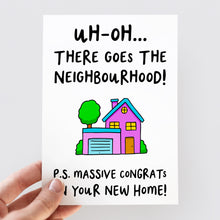 Load image into Gallery viewer, There Goes The Neighbourhood Card