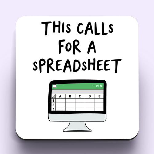 This Calls For A Spreadsheet Coaster