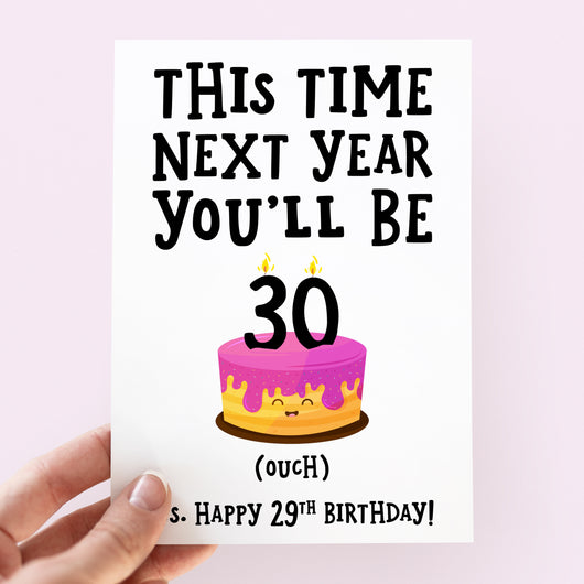 Next Year You'll Be 30 Birthday Card