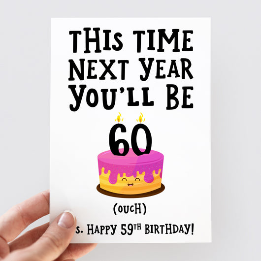 Next Year You'll Be 60 Birthday Card