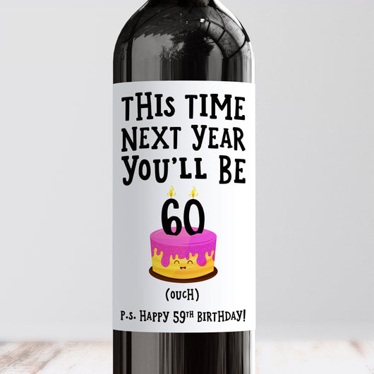 This Time Next Year You'll Be 60 Wine Label