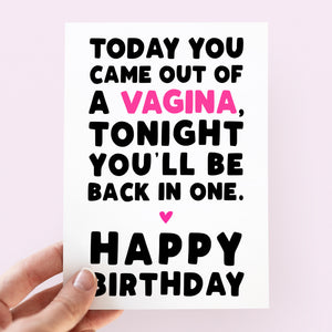 Today You Came Out Of A Vagina Birthday Card