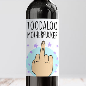 Toodaloo Motherfucker Man Wine Label