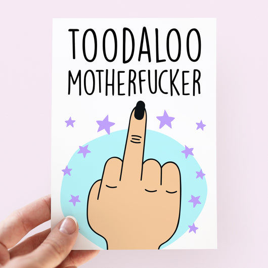 Toodaloo Motherfucker Female Card - Smudge & Splash