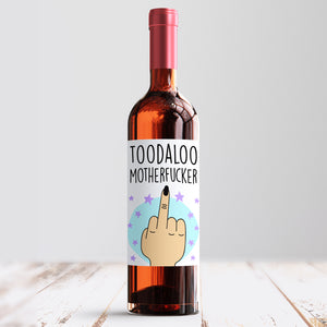 Toodaloo Motherfucker Wine Label - Smudge & Splash