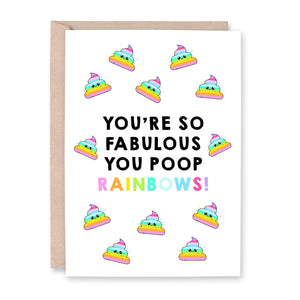 You're So Fabulous You Poop Rainbows Card - Smudge & Splash